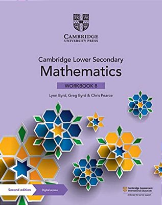 Cambridge Lower Secondary Mathematics Workbook 8 With Digital Access (1 Year) (Cambridge Lower Secondary Maths) 2ND Edition