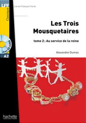 Les Trois Mousquetaires - Tome 2-Au Service De La Reine - Lire En Franç. Fac.-Livre Avec CD Audio MP3-..