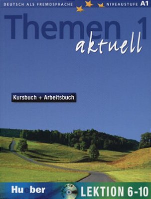 Themen Aktuell 1 - Lektion 6-10 - Kursbuch Und Arbeitsbuch Mit Integrierter Audio-CD-..