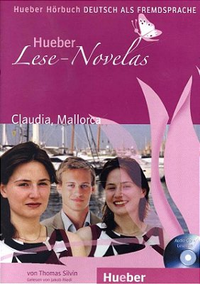 Claudia, Mallorca - Hueber Lese-Novelas - Leseheft Mit Audio-CD-..