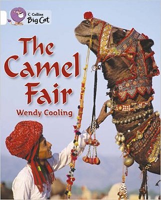 The Camel Fair - Collins Big Cat - Band 10/White-..