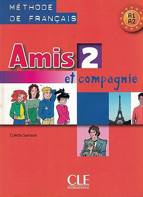 Amis Et Compagnie 2 - Livre De L'Élève-..