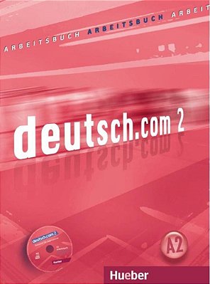 Deutsch. Com 2 - Arbeitsbuch Mit Audio-CD Zum Arbeitsbuch-..