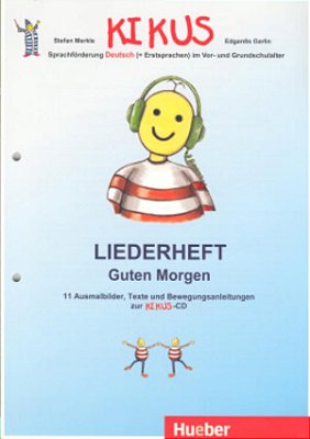 Kikus Deutsch - Guten Morgen - Liederheft-..
