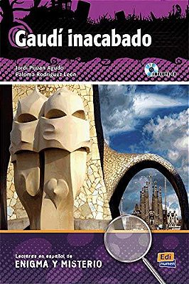 Gaudí Inacabado - Enigma Y Misterio - Nivel A2/B1 - Libro Con CD Audio-..