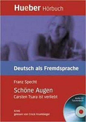 Schöne Augen. Buch Und Audio-CD: Carsten Tsara Ist Verliebt. Niveaustufe B1-..