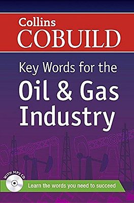 Collins Cobuild Key Words For The Oil And Gas Industry - Book With MP3 CD-..