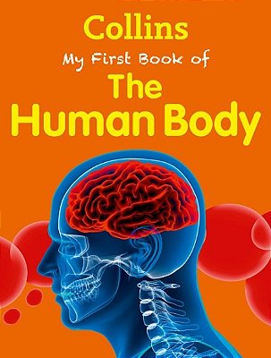Collins My First Book Of The Human Body-..