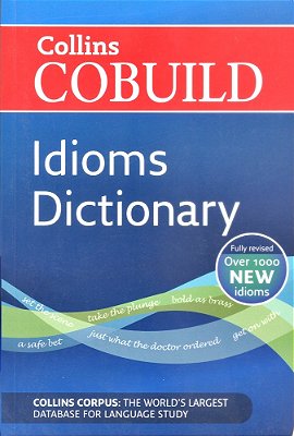 Cobuild Cobuild Idioms Dictionary - Third Edition-..