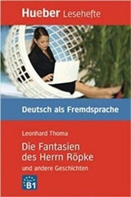 Die Fantasien Des Herrn Röpke - Hueber Lesehefte-..