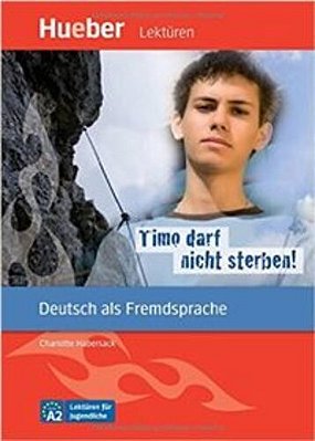 Timo Darf Nicht Sterben! - Hueber Lekturen-..
