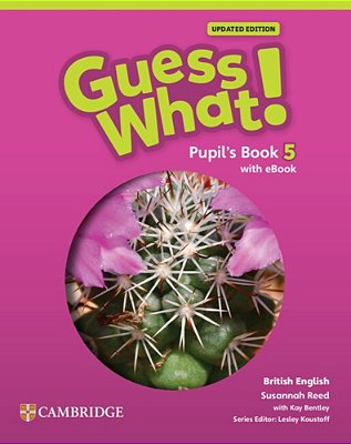 Guess What! British Edition 5 - Pupil's Book With Ebook Digital Pack - Updated Edition-..