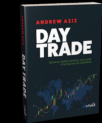 Day Trade Técnicas, Gestão De Risco, Alocação E Psicologia Do Investidor