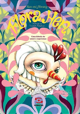 Flora Hen Uma Fábula De Amor E Esperança