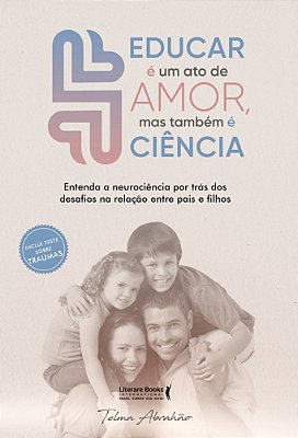 Educar É Um Ato De Amor, Mas Também É Ciência
