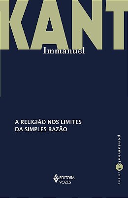 A Religião Nos Limites Da Simples Razão..-