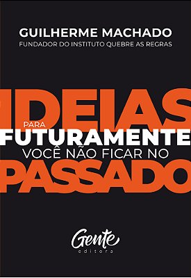 Ideias Para Futuramente Você Não Ficar No Passado..-