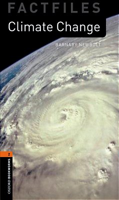 Climate Change - Oxford Bookworms Factfiles - Level 2 - Second Edition..-