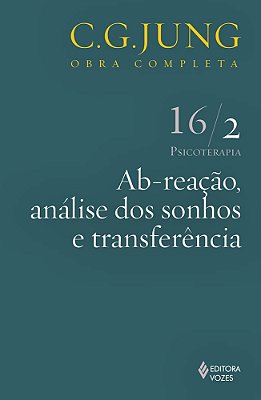 Ab-Reação, Análise Dos Sonhos E Transferência - Volume 16/2..-