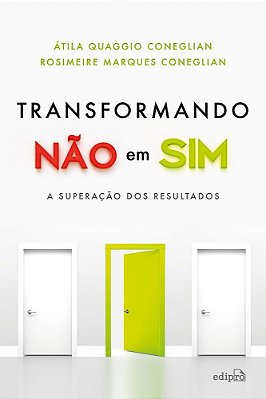 Transformando Não Em Sim A Superação Dos Resultados