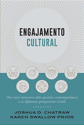 Engajamento Cultural Um Curso Intensivo Sobre Questões Contemporâneas E As Diferentes Perspectivas Cristãs