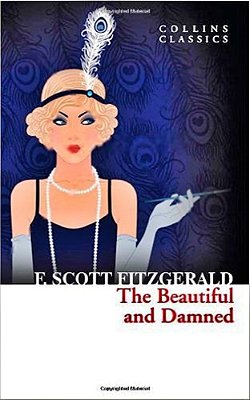 The Beautiful And Damned - Collins Classics-..