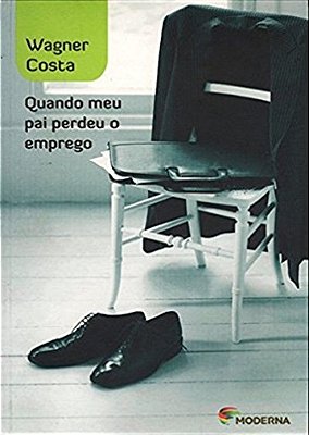 Quando Meu Pai Perdeu O Emprego