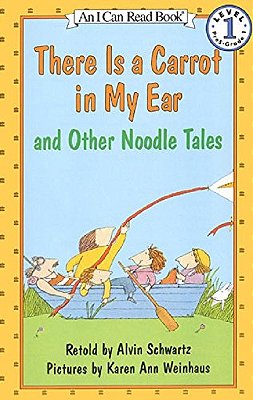There Is A Carrot In My Ear And Other Noodle Tales - Level 1-..