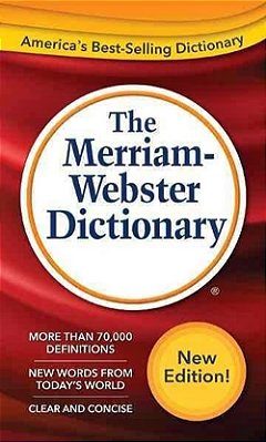 The Merriam Webster Dictionary-..