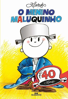 O Menino Maluquinho - Edição Comemorativa De 40 Anos - Maluquinho E Seus Amigos