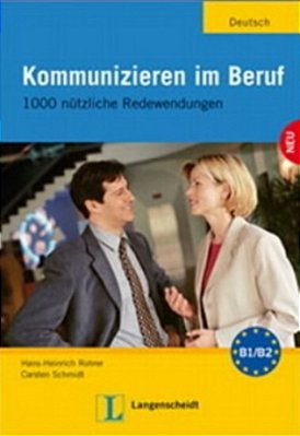 Kommunizieren Im Beruf-1000 Nutzliche Redewendungen - B1/B2