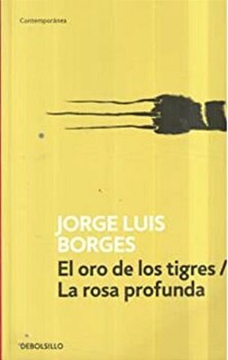 El Oro De Los Tigres/La Rosa Profunda