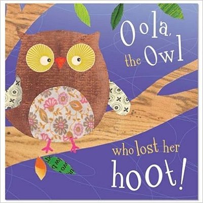 Oola, The Owl Who Lost Her Hoot!-..