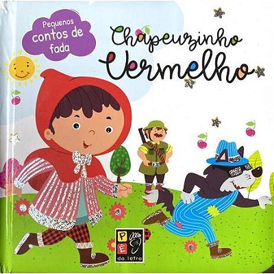 Pequenos Contos De Fada - Chapeuzinho Vermelho