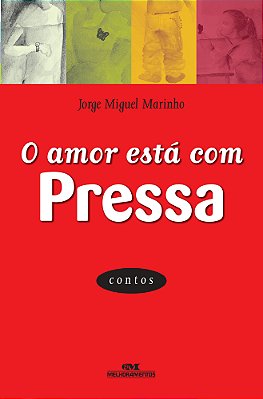 O Amor Está Com Pressa Contos
