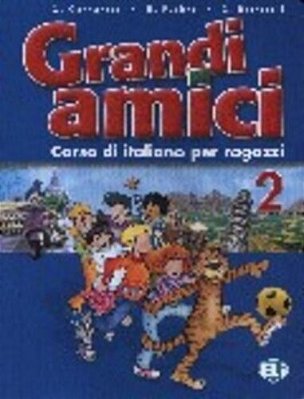 Grandi Amici 2 - Libro Per Lo Studente-..