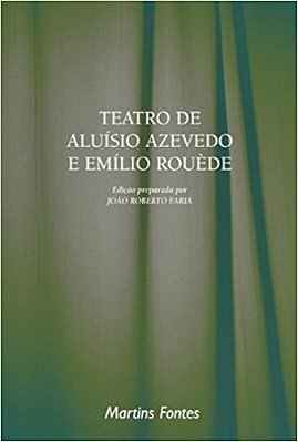 Teatro De Aluisio Azevedo E Emilio Rouede