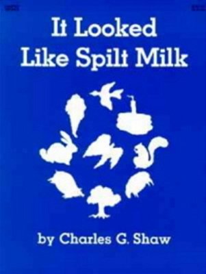 It Looked Like Spilt Milk-..
