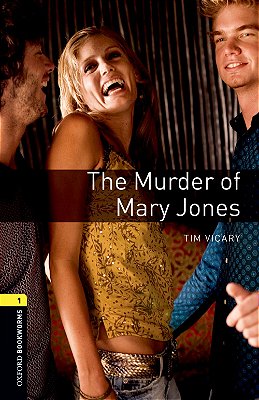 The Murder Of Mary Jones - Oxford Bookworms Library - Level 1 - Third Edition..-