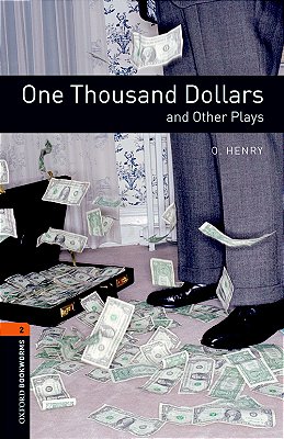 One Thousand Dollars And Other Plays - Oxford Bookworms Library - Level 2 - Second Edition..-
