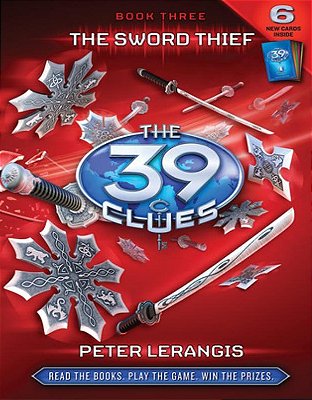 The Sword Thief (The 39 Clues Series Number 3)-..