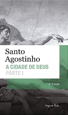 A Cidade De Deus - Parte I - Vozes De Bolso - 2ª Edição