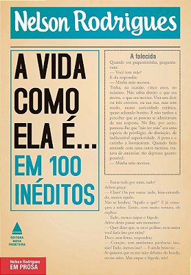 Vida Como Ela E, A - Em 100 Ineditos..-