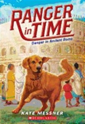 Danger In Ancient Rome - Ranger In Time-..
