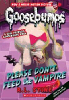 Please Don't Feed The Vampire! - Goosebumps-..