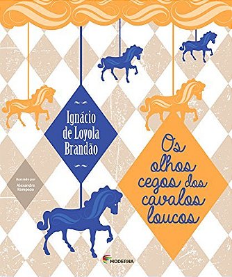 Os Olhos Cegos Dos Cavalos Loucos