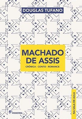 Machado De Assis - Crônica, Conto, Romance