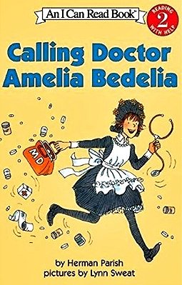 Calling Doctor Amelia Bedelia-..