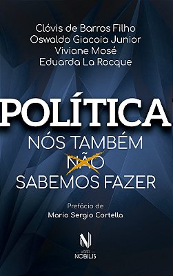 Política - Nós Também (Não) Sabemos Fazer..-