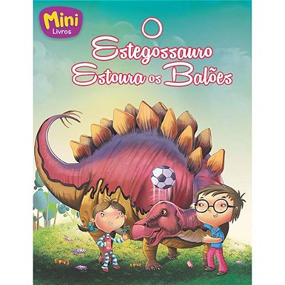 Mini - Dinossauros: Estegossauro Estoura Os Baloes